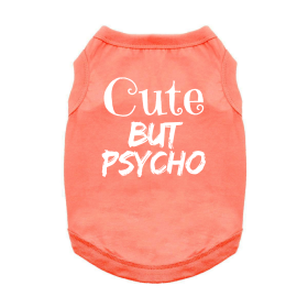 Cute But Psycho Dog Shirt (Color: Coral, size: X-Small)